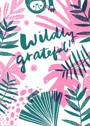 Wildly Grateful by Hello!Lucky Wildly Grateful by Hello!Lucky