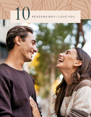 10 Reasons Why I Love You 10 Reasons Why I Love You