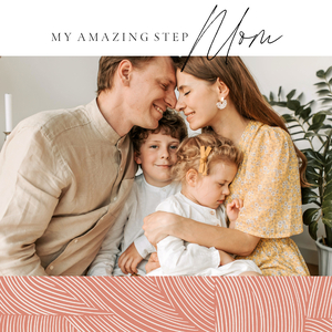 Soft Sophisticated Step Mother's Day Soft Sophisticated Step Mother's Day
